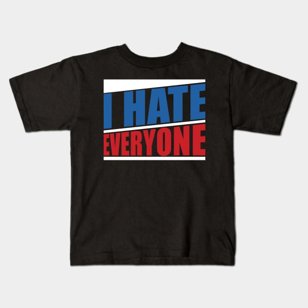 I hate everyone Kids T-Shirt by mazurprop